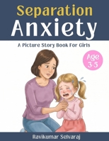 Separation Anxiety for Kids Ages 3–5 (Girls): Picture book helps Overcoming Separation Anxiety when Starting School B0FJ71HHGF Book Cover