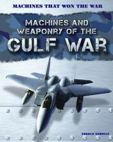 Machines and Weaponry of the Gulf War 1433985969 Book Cover