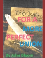 FOR A MORE PERFECT UNION B0GVGB5TMV Book Cover
