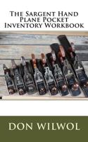 The Sargent Hand Plane Pocket Inventory Workbook 1984369776 Book Cover