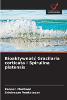 Bioaktywnosc Gracilaria corticata i Spirulina platensis (Polish Edition) 620893754X Book Cover