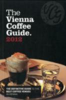 The Vienna Coffee Guide 2012 1909130206 Book Cover