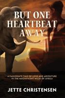 But One Heartbeat Away 1541121805 Book Cover