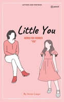 Little You: Words For Younger "You" 9355591969 Book Cover