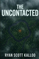 THE UNCONTACTED B0GWFSGZN1 Book Cover