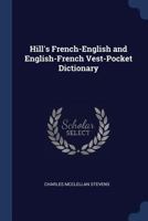 Hill's French-English and English-French Vest-Pocket Dictionary 1144365708 Book Cover