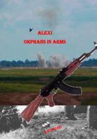 Alexi: Orphans in Arms: A Long Journey 109276397X Book Cover