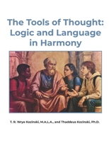 The Tools of Thought: Logic and Language in Harmony B0H258JWKK Book Cover