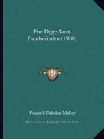 Fire Digte Samt Dandserinden 1164883194 Book Cover