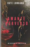 Amante Perverso B09ZLGJGP8 Book Cover
