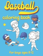 Baseball Coloring Book for Boys Ages 8-12: Fun Sports Coloring Book for School Kids B08S2T1JBN Book Cover