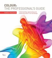 Color The Professional's Guide: Understanding, Appreciating and Mastering Color in Art and Design 1440338981 Book Cover