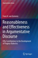 Reasonableness and Effectiveness in Argumentative Discourse: Fifty Contributions to the Development of Pragma-Dialectics 331920954X Book Cover