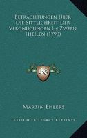 Betrachtungen Uber Die Sittlichkeit Der Vergnugungen 3743692163 Book Cover