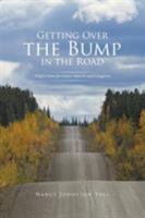 Getting Over the Bump in the Road: Helpful Hints for Cancer Patients and Caregivers 1524572500 Book Cover