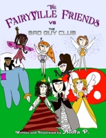 The FairyVille Friends: vs. The Bad Guy Club B0FR9C85P3 Book Cover