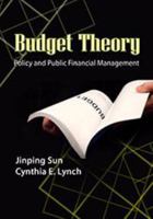 Budget Theory: Policy and Public Financial Managements 1607973367 Book Cover