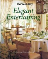 Town & Country Elegant Entertaining (Town & Country) 1588160092 Book Cover