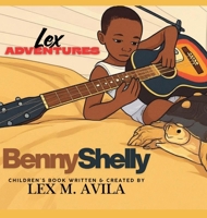 Lex Adventures: Benny Shelly 1737705761 Book Cover