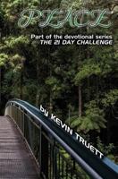 Peace: The 21 Day Challenge 1535449470 Book Cover