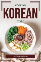 Cooking Korean Style 1804774979 Book Cover