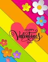 Happy Valentine's Day: Valentine's Day Gifts, Drawing, Doodling & Sketching (Flower & Heart Cover) 165494291X Book Cover
