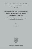 Environmental and Resource Costs Under Article 9 of the Water Framework Directive: Challenges for the Implementation of the Principle of Cost Recovery 3428147596 Book Cover