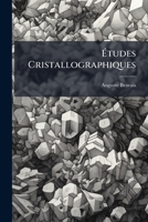 Ã tudes Cristallographiques (French Edition) 1023759748 Book Cover