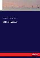Uhlands Werke 3744634612 Book Cover