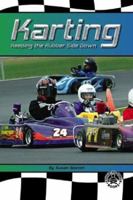 Karting: Keeping The Rubber Side Down (Cover-to-Cover Books) 0756903076 Book Cover