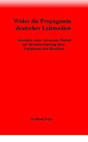 Wider die Propaganda deutscher Leitmedien: Ansichten eines Advocatus Diaboli zur Berichterstattung über Populismus und Russland 3740733748 Book Cover