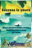 SUCCESS IS YOURS: The 37 Secret Formulas:A Proven, Action Oriented-Approach to Rapid Success and Growth B0GXRHHSRM Book Cover