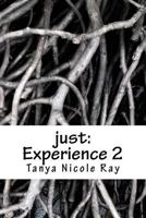 just: Experience 2 1539954927 Book Cover