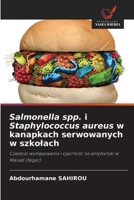 Salmonella spp. i Staphylococcus aureus w kanapkach serwowanych w szkolach 6630314026 Book Cover
