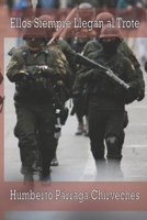 Ellos Siempore Llegan al Trote: La Manifestación B09917QVXQ Book Cover