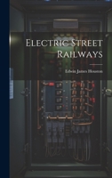 Electric Street Railways 1330022629 Book Cover