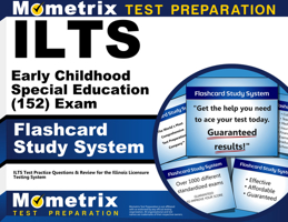 ILTS Early Childhood Special Education (152) Exam Flashcard Study System: ILTS Test Practice Questions & Review for the Illinois Licensure Testing System 1621209040 Book Cover