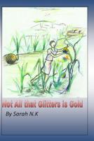 Not all that glitters ig gold 1974632016 Book Cover