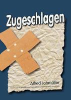 Zugeschlagen 3842362684 Book Cover