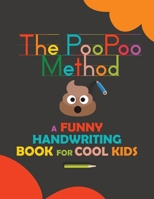 The PooPoo Method: Funny Handwriting Book for Kids. Improve Writing Skills. Workbook for kids handwriting 9189876377 Book Cover