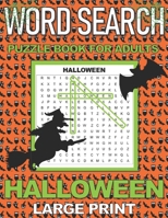 Word Search Puzzle Book for Adults Halloween: LARGE PRINT Word Searches with a Spooky Holiday theme. Makes a great gift. B08DBTHFZW Book Cover