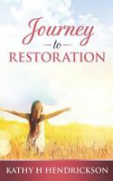 Journey to Restoration 1724199137 Book Cover