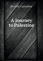 A Journey to Palestine 1358523312 Book Cover