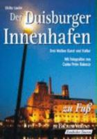 Der Duisburger Innenhafen zu Fuß 3761619804 Book Cover