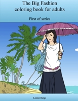 The Big Fashion Coloring Book for Adults 1329885538 Book Cover