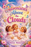 Adventures Above the Clouds B0HCX734JQ Book Cover