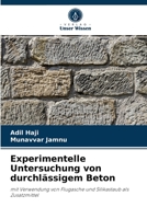 Experimentelle Untersuchung von durchlässigem Beton: mit Verwendung von Flugasche und Silikastaub als Zusatzmittel 6204078860 Book Cover