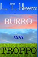 Burro Non Troppo 1499383169 Book Cover