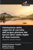 Valutazione della capacità di raccolta dell'acqua piovana dei bacini idrici delle dighe di sbarramento 6209381030 Book Cover