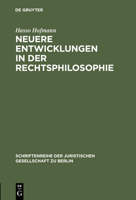 Neuere Entwicklungen in Der Rechtsphilosophie (Schriftenreihe Der Juristischen Gesellschaft Zu Berlin, 282) 3110152320 Book Cover